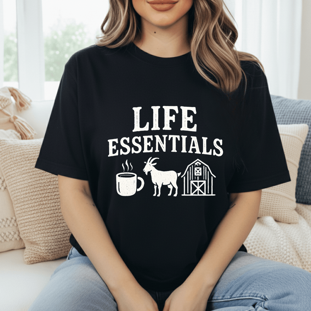 Goats Are Life Essentials T-Shirt