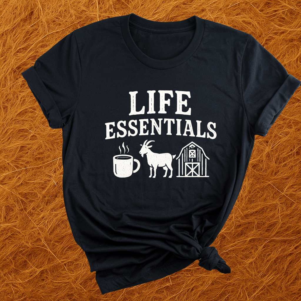Goats Are Life Essentials T-Shirt