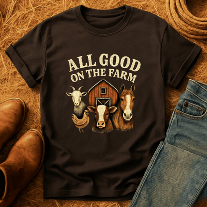 Farm Is All Good T-Shirt