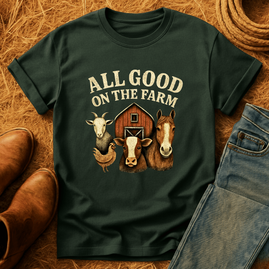Farm Is All Good T-Shirt