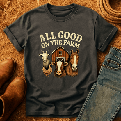Farm Is All Good T-Shirt