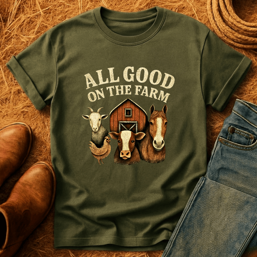 Farm Is All Good T-Shirt