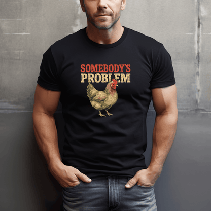 Chicken Problems T-Shirt
