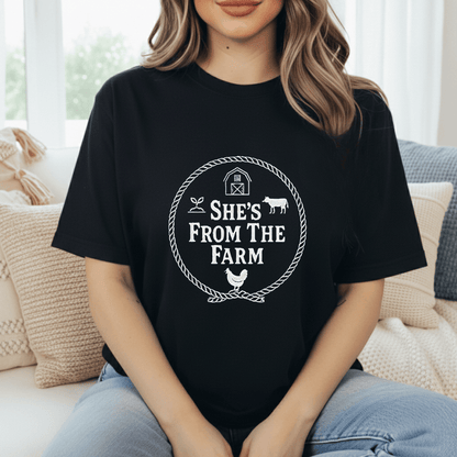 She's From The Farm T-Shirt