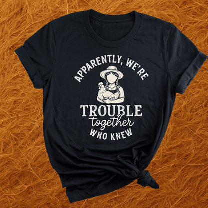 Chicken Trouble T-Shirt