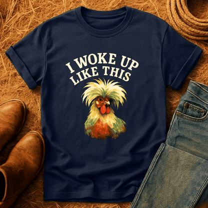 Woke Up Like This T-Shirt