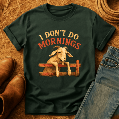Not A Morning Goat T-Shirt
