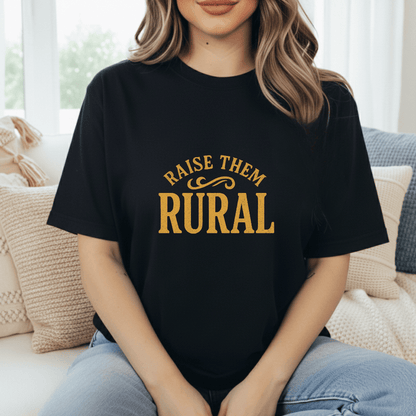Raise Them Rural T-Shirt
