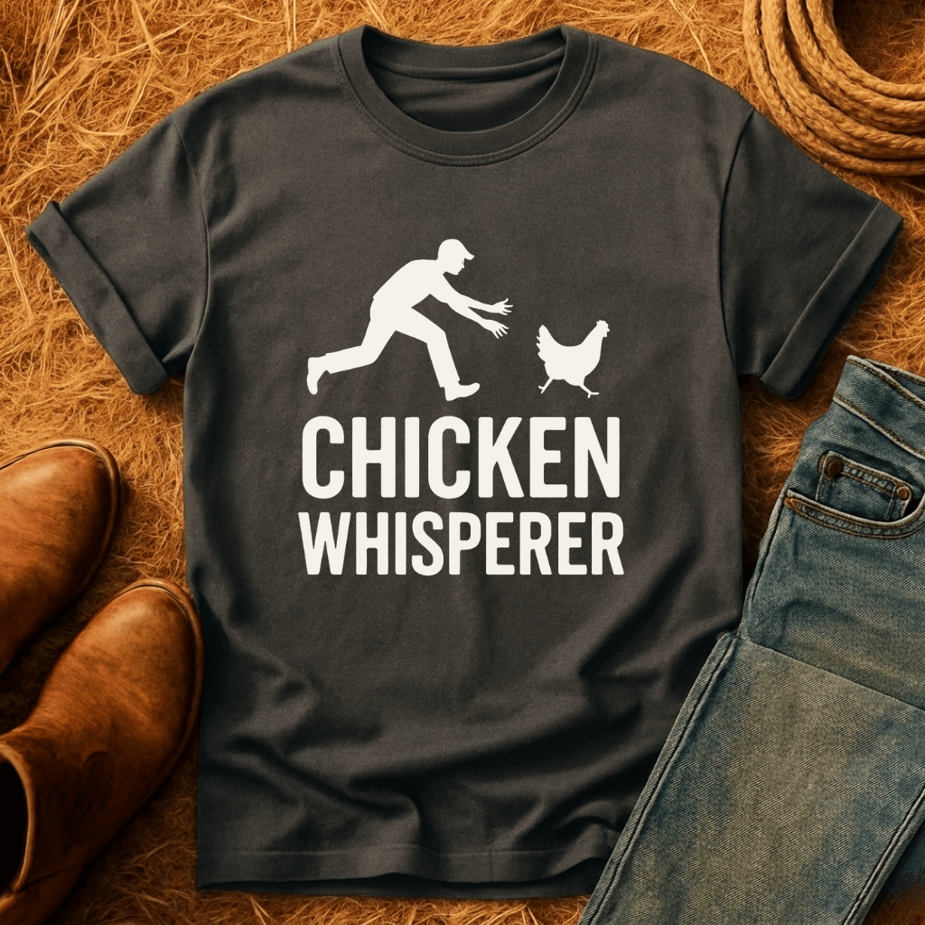 Chicken Whisperer T-Shirt