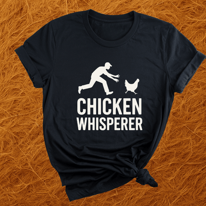Chicken Whisperer T-Shirt