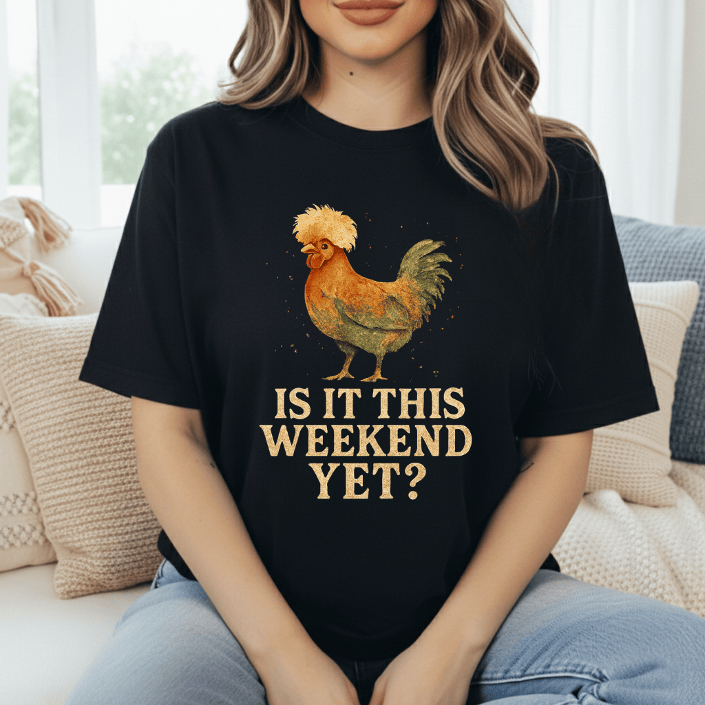 Is It Weekend Yet? T-Shirt