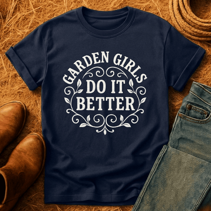 Garden Girls Do Better T-Shirt