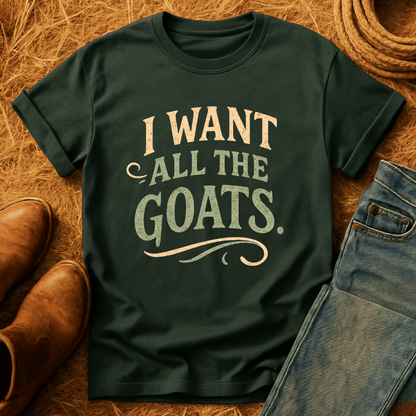 Want All The Goats T-Shirt