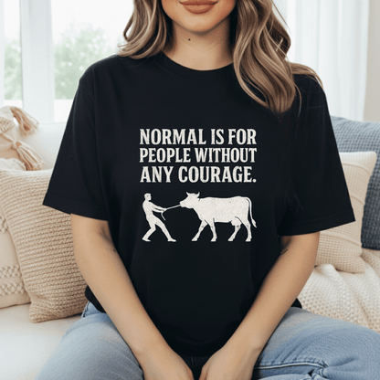 Courage For Cows T-Shirt