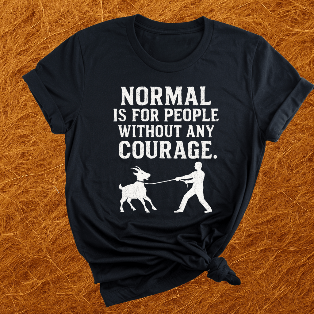 Courage For Goats T-Shirt