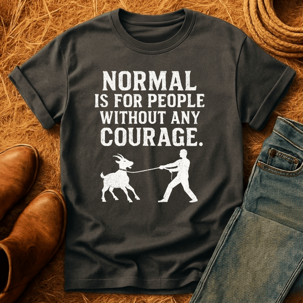 Courage For Goats T-Shirt