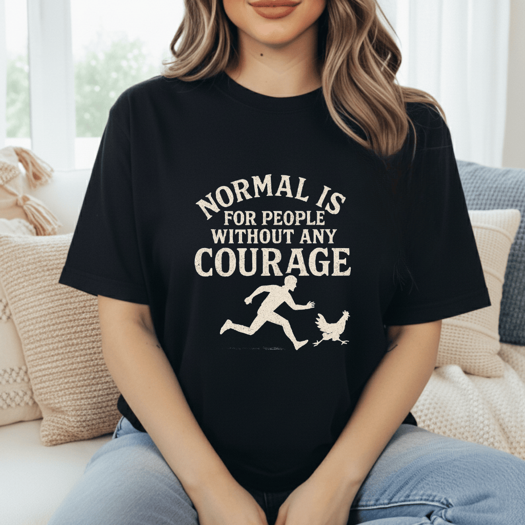 Courage For Chickens T-Shirt