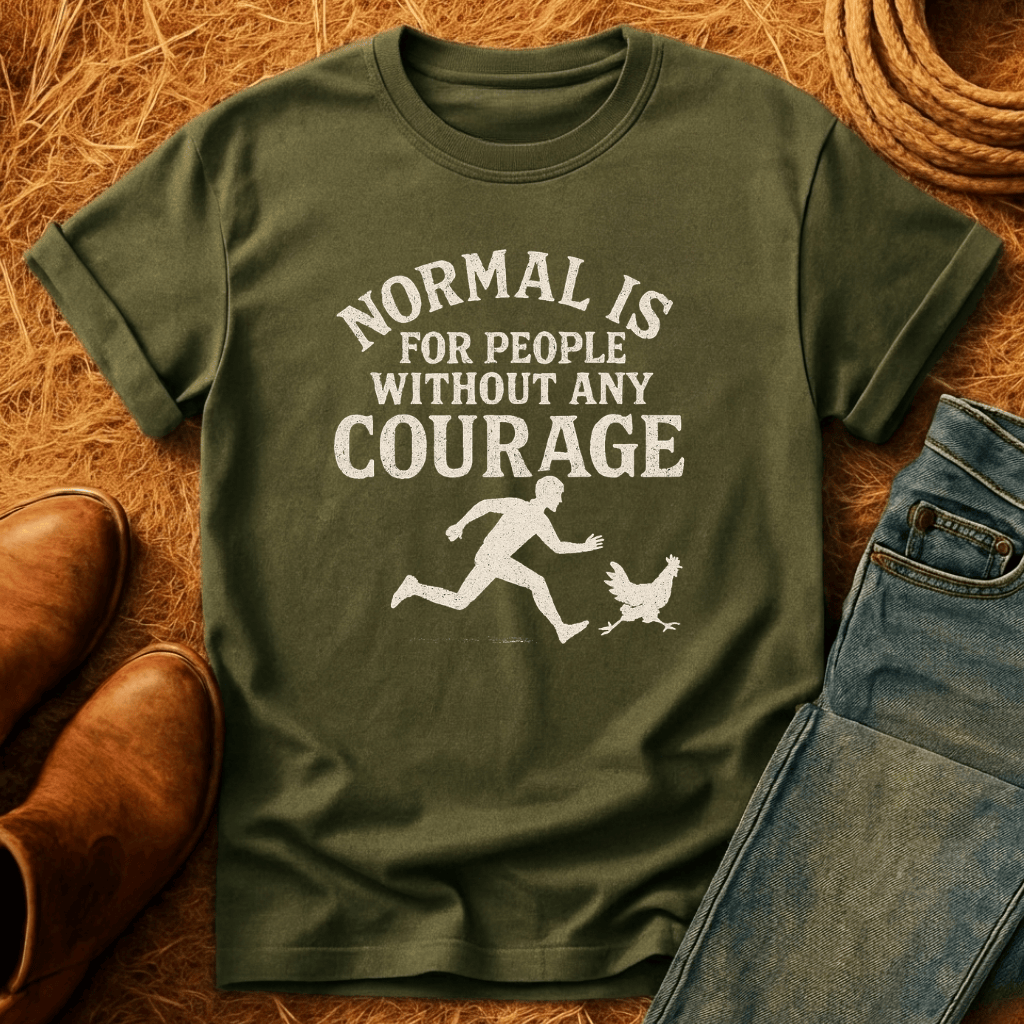 Courage For Chickens T-Shirt