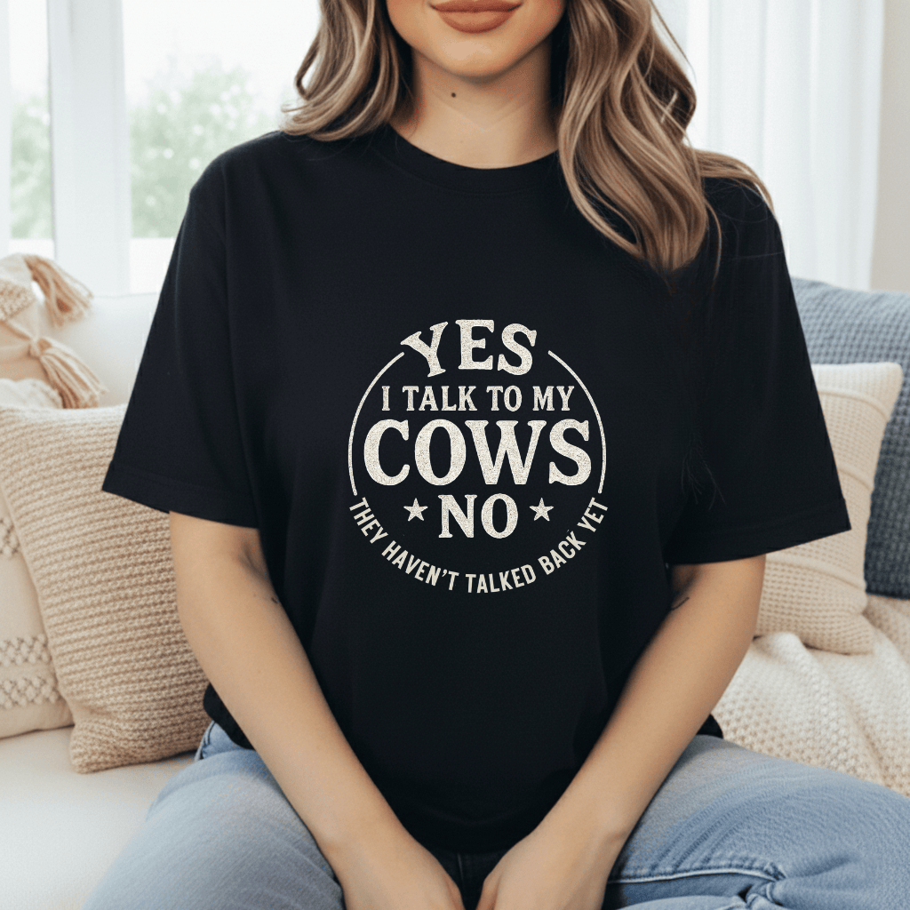 I Talk To My Cows T-Shirt