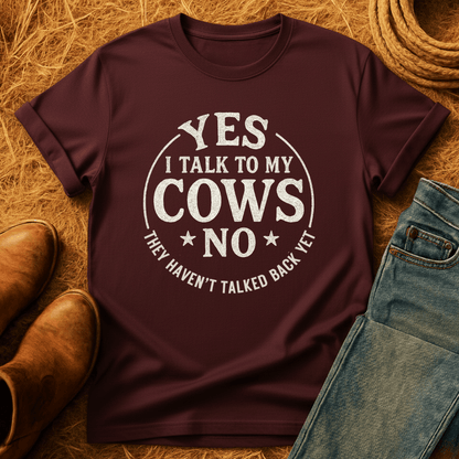 I Talk To My Cows T-Shirt