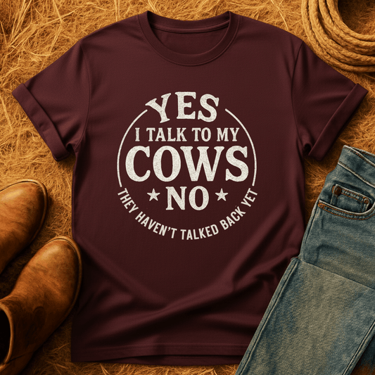 I Talk To My Cows T-Shirt