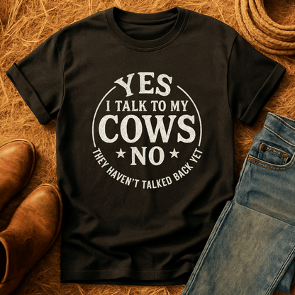 I Talk To My Cows T-Shirt