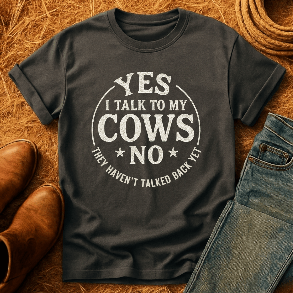 I Talk To My Cows T-Shirt