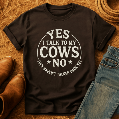 I Talk To My Cows T-Shirt
