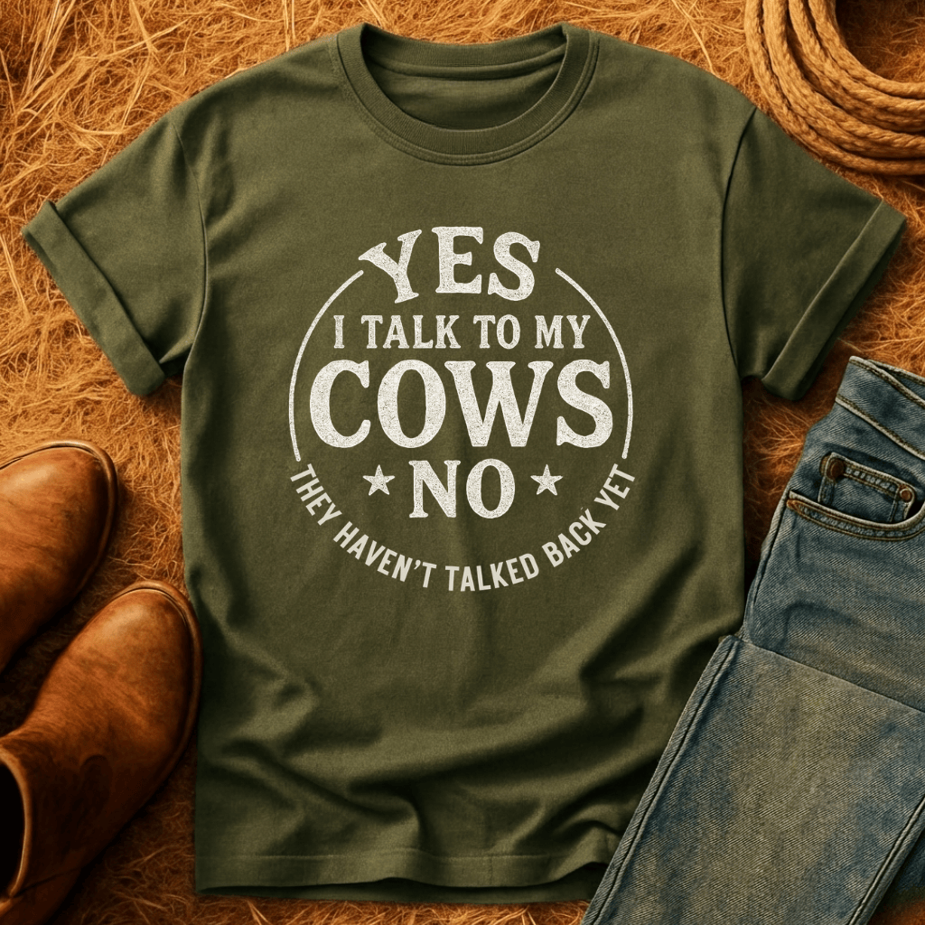 I Talk To My Cows T-Shirt