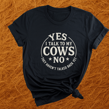I Talk To My Cows T-Shirt