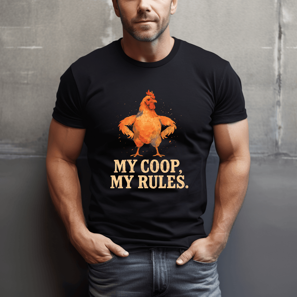 My Coop, My Rules T-Shirt