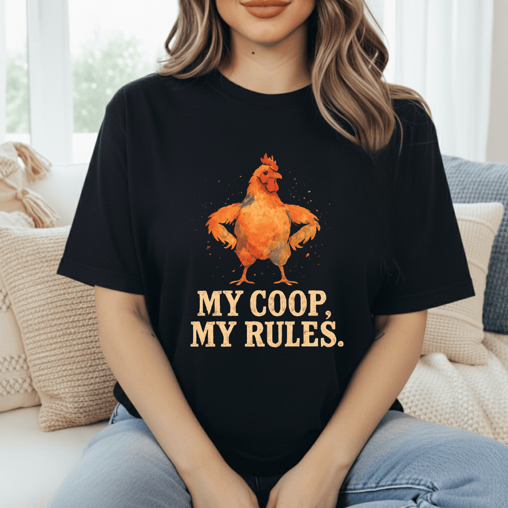 My Coop, My Rules T-Shirt