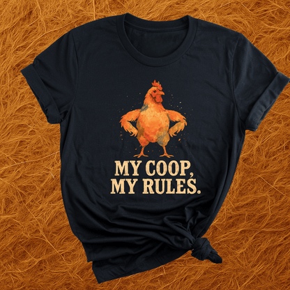 My Coop, My Rules T-Shirt