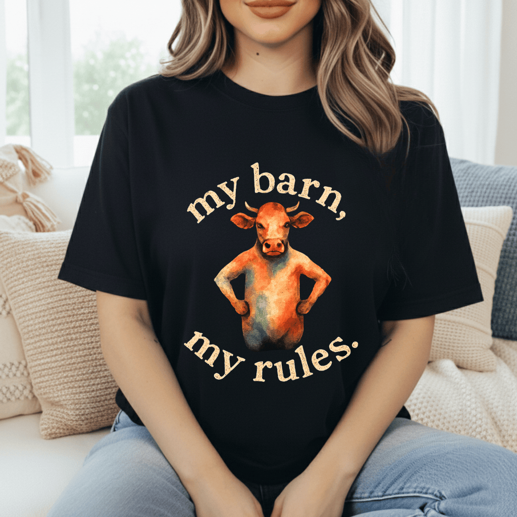 My Barn, My Rules T-Shirt