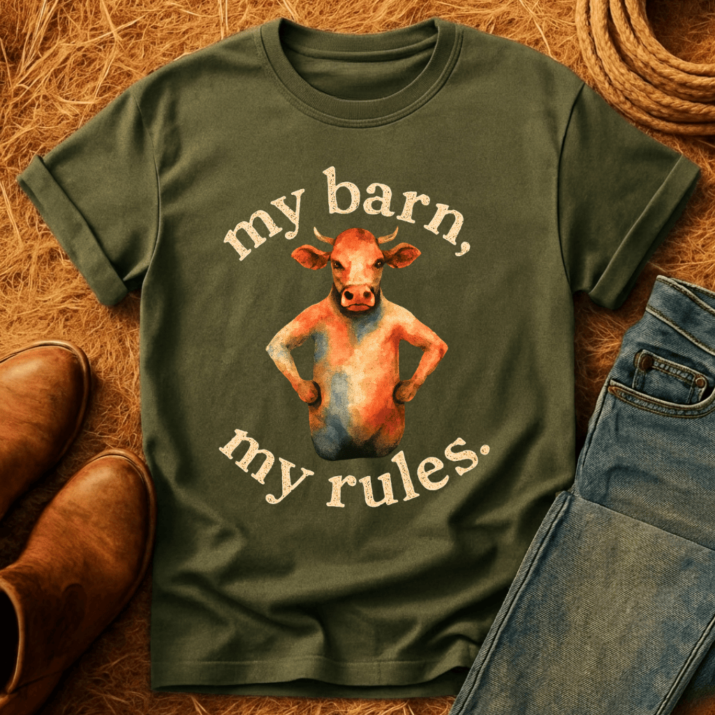My Barn, My Rules T-Shirt