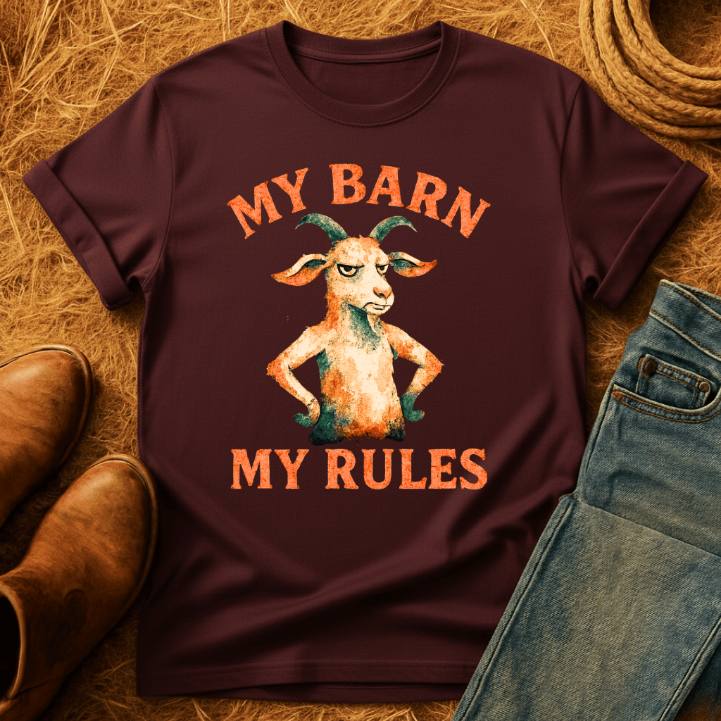 My Barn, My Rules T-Shirt
