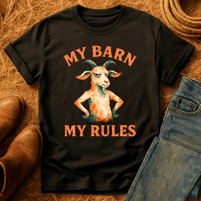 My Barn, My Rules T-Shirt