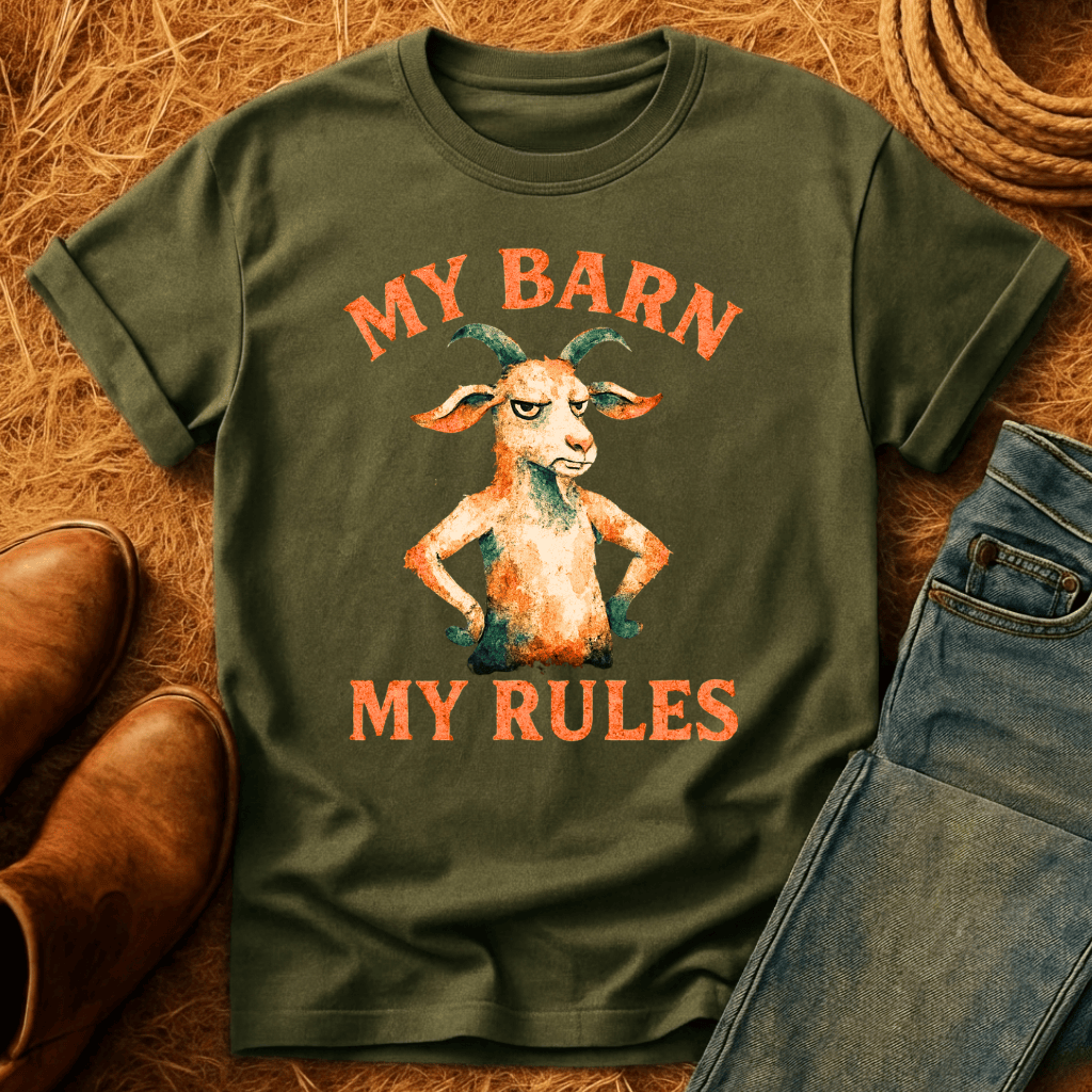My Barn, My Rules T-Shirt