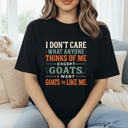 Want Goats To Like Me T-Shirt