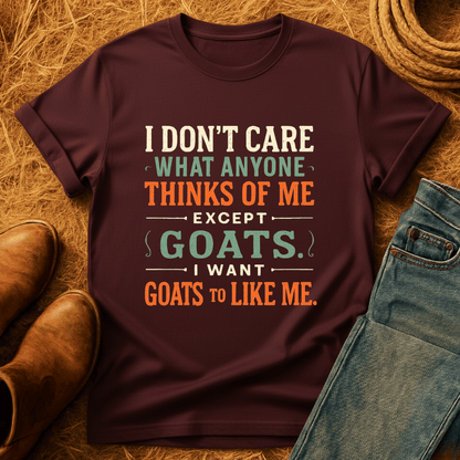 Want Goats To Like Me T-Shirt