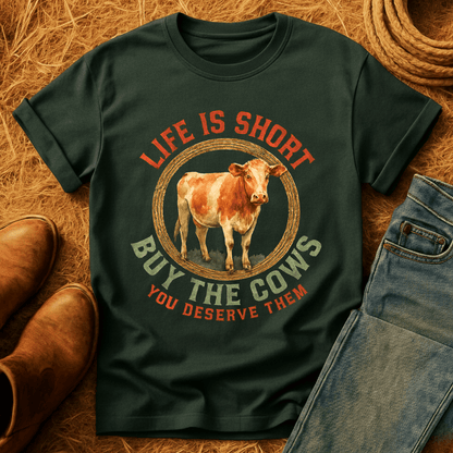 Life's Short, Buy Cows T-Shirt