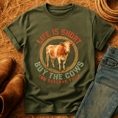 Life's Short, Buy Cows T-Shirt