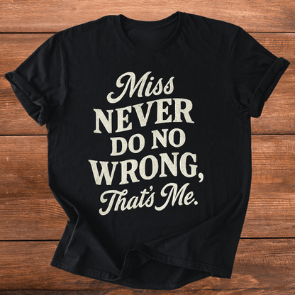 Never Do No Wrong T-Shirt