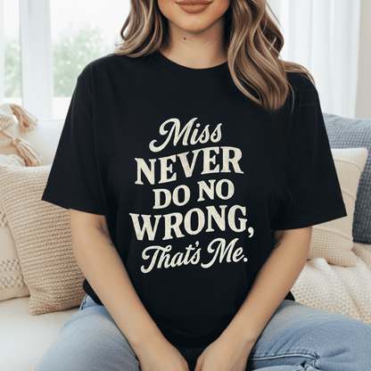 Never Do No Wrong T-Shirt