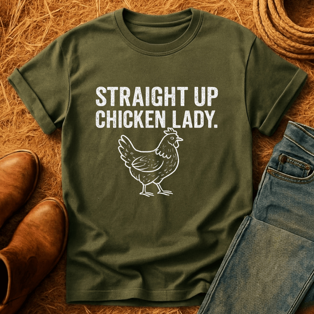 Straight Up Chicken Lady T-Shirt