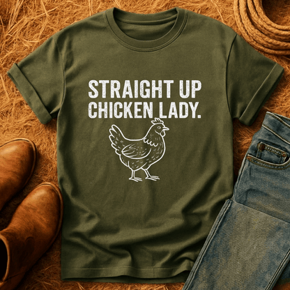 Straight Up Chicken Lady T-Shirt
