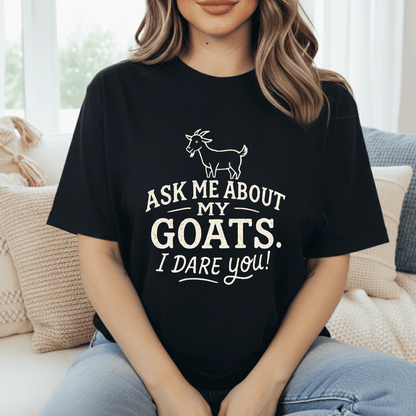 Ask 'Bout My Goats T-Shirt