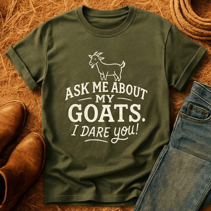 Ask 'Bout My Goats T-Shirt