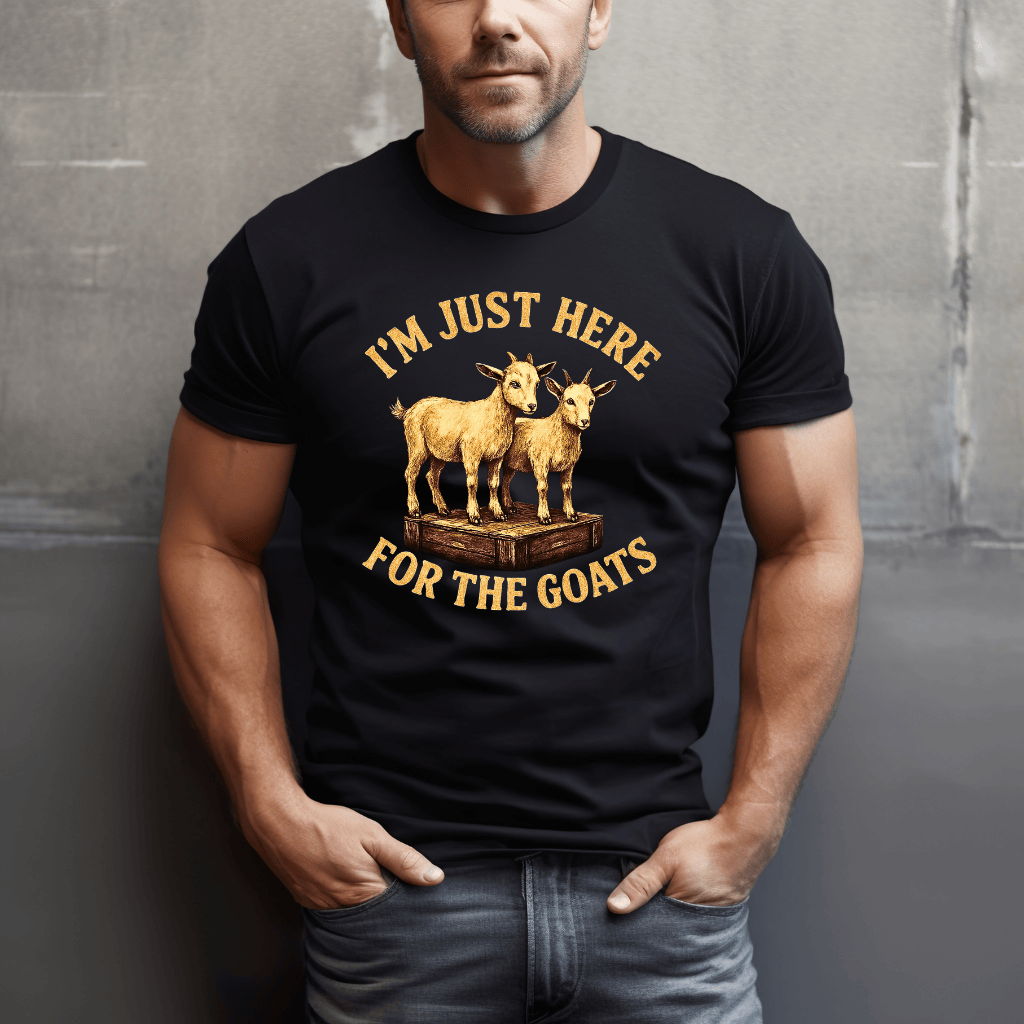 Here For The Goats T-Shirt