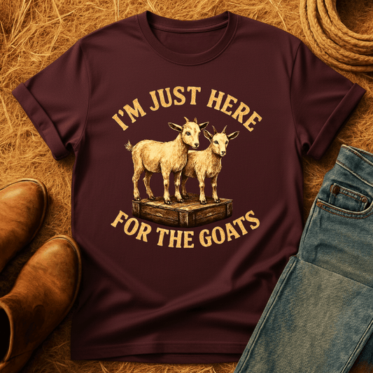 Here For The Goats T-Shirt
